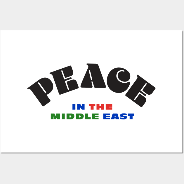 Peace in the Middle East Wall Art by Modern Evolution